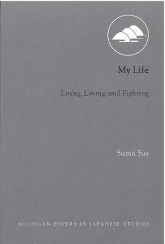 Cover image for My Life: Living, Loving, and Fighting