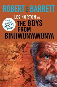 Cover image for The Boys from Binjiwunyawunya: A Les Norton Novel 3