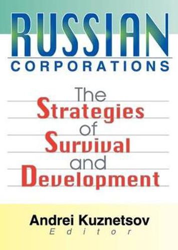 Cover image for Russian Corporations: The Strategies of Survival and Development: The Strategies of Survival and Development