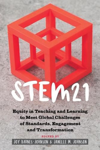 Cover image for STEM21: Equity in Teaching and Learning to Meet Global Challenges of Standards, Engagement and Transformation