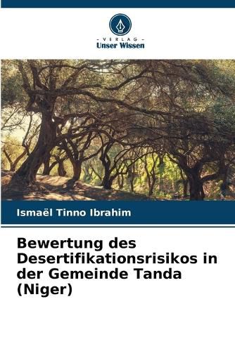 Cover image for Bewertung des Desertifikationsrisikos in der Gemeinde Tanda (Niger)
