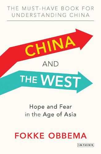 Cover image for China and the West: Hope and Fear in the Age of Asia