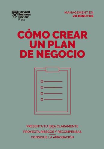 Cover image for Como Crear Un Plan de Negocios. Serie Management En 20 Minutos (Creating Business Plans. 20 Minute Manager. Spanish Edition)