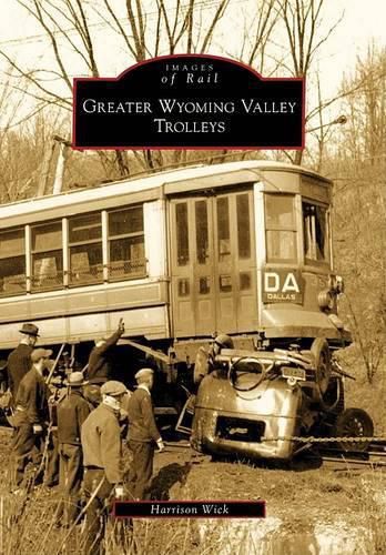 Cover image for Greater Wyoming Valley Trolleys
