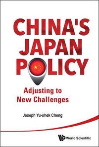 Cover image for China's Japan Policy: Adjusting To New Challenges