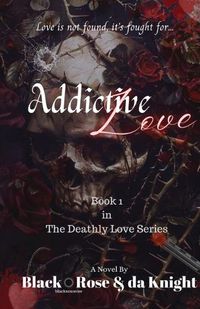 Cover image for Addictive Love