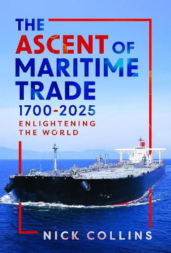 Cover image for The Ascent of Maritime Trade 1700-2025
