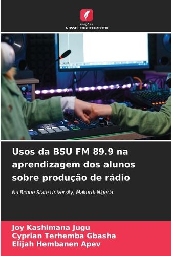Cover image for Usos da BSU FM 89.9 na aprendizagem dos alunos sobre producao de radio
