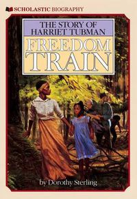 Cover image for Freedom Train: The Story of Harriet Tubman