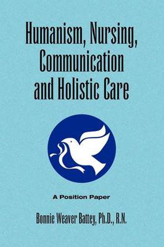 Cover image for Humanism, Nursing, Communication and Holistic Care: A Position Paper