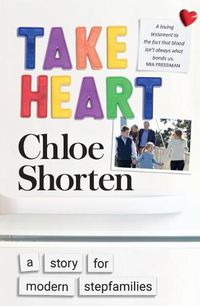 Cover image for Take Heart: A Story for Modern Stepfamilies