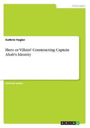 Cover image for Hero or Villain? Constructing Captain Ahab's Identity