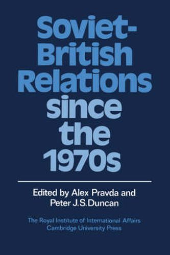 Soviet-British Relations since the 1970s