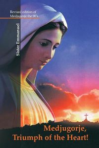 Cover image for Medjugorje: Triumph of the Heart