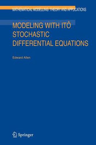 Modeling with Ito Stochastic Differential Equations