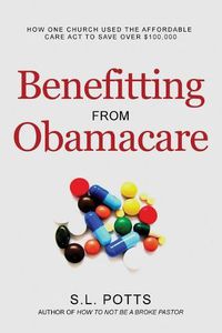 Cover image for Benefitting from Obamacare: How one church used the ACA to their advantage