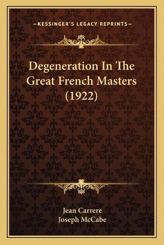 Degeneration in the Great French Masters (1922)