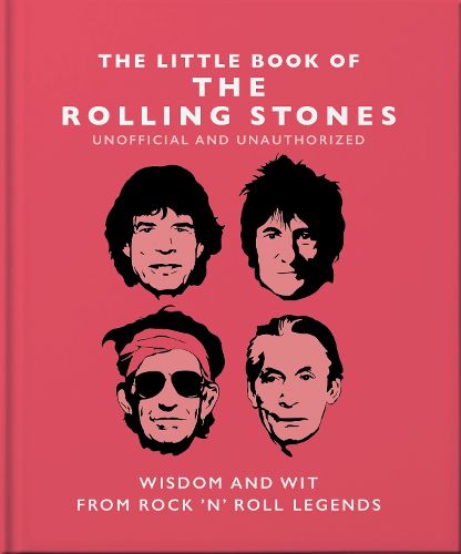 Cover image for The Little Book of the Rolling Stones: Wisdom and Wit from Rock 'n' Roll Legends