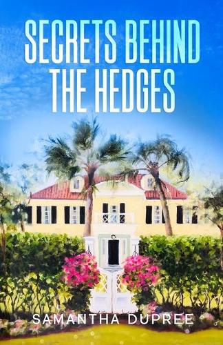 Cover image for Secrets Behind the Hedges