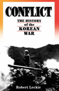 Cover image for Conflict: The History of the Korean War, 1950-1953