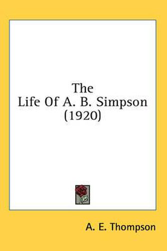 Cover image for The Life of A. B. Simpson (1920)