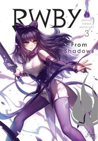 Cover image for RWBY: Official Manga Anthology, Vol. 3: From Shadows
