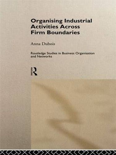 Cover image for Organizing Industrial Activities Across Firm Boundaries