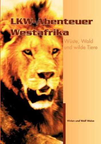 Cover image for LKW-Abenteuer Westafrika: Wuste, Wald und wilde Tiere