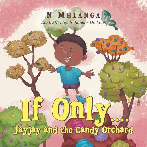 Cover image for If Only....: Jayjay and the Candy Orchard