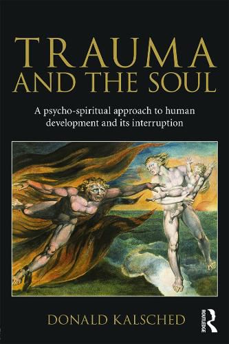 Cover image for Trauma and the Soul: A psycho-spiritual approach to human development and its interruption