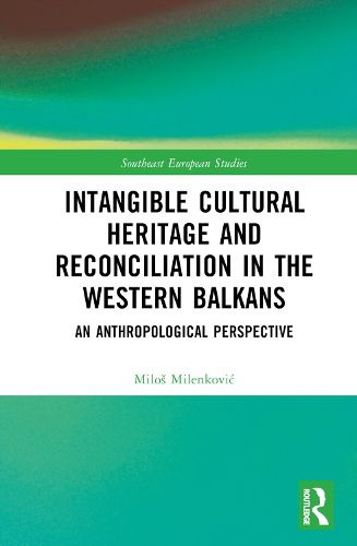 Intangible Cultural Heritage and Reconciliation in the Western Balkans