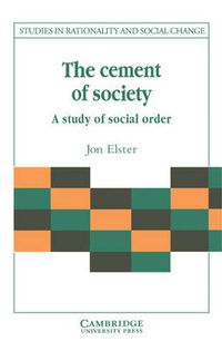 Cover image for The Cement of Society: A Survey of Social Order