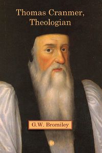 Cover image for Thomas Cranmer, Theologian