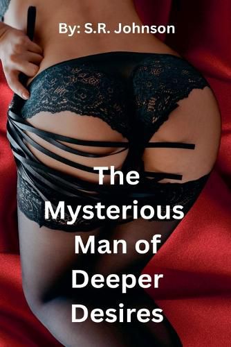 Cover image for The Mysterious Man of Deeper Desires