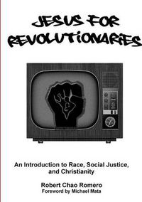 Cover image for Jesus for Revolutionaries: An Introduction to Race, Social Justice, and Christianity