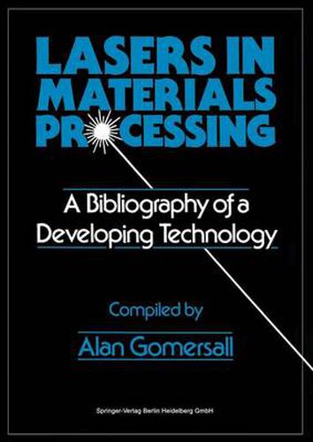 Cover image for Lasers in Materials Processing: A Bibliography of a Developing Technology