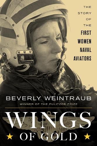 Cover image for Wings of Gold: The Story of the First Women Naval Aviators