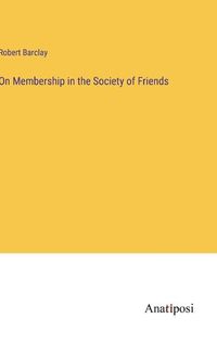 Cover image for On Membership in the Society of Friends