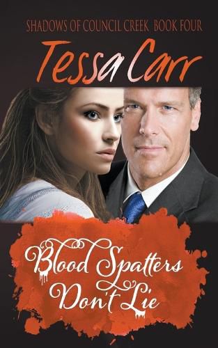 Cover image for Blood Spatters Don't Lie