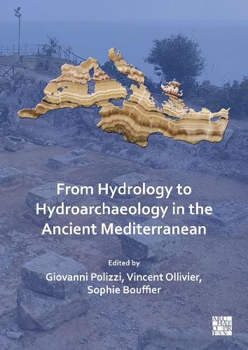 Cover image for From Hydrology to Hydroarchaeology in the Ancient Mediterranean