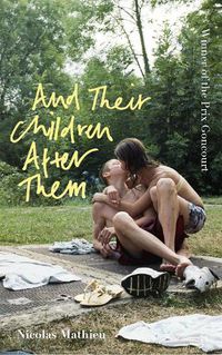 Cover image for And Their Children After Them: 'A page-turner of a novel' New York Times