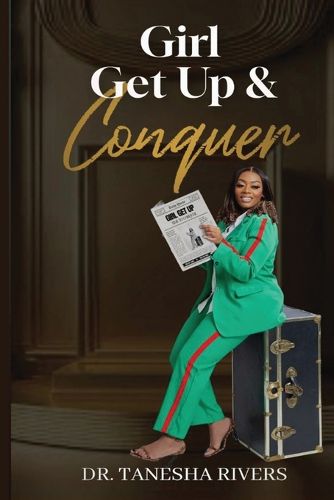 Cover image for Girl, Get Up & Conquer