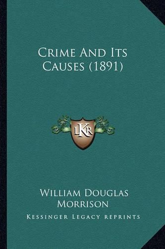 Crime and Its Causes (1891)