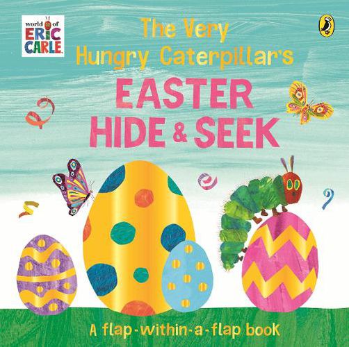 Cover image for The Very Hungry Caterpillar's Easter Hide-and-Seek