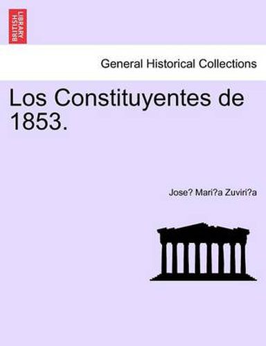 Cover image for Los Constituyentes de 1853.