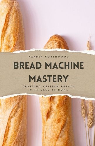 Cover image for Bread Machine Mastery