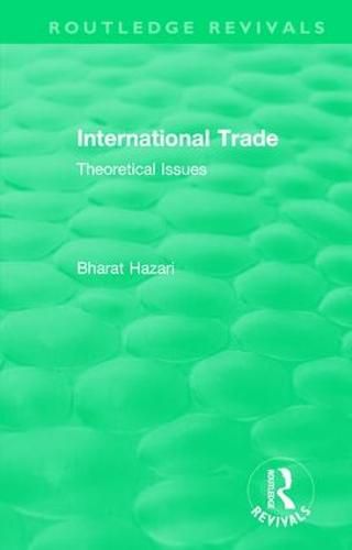 Cover image for Routledge Revivals: International Trade (1986): Theoretical Issues