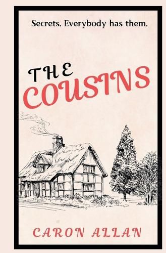 Cover image for The Cousins. Secrets. Everybody has them.