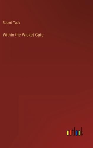 Cover image for Within the Wicket Gate