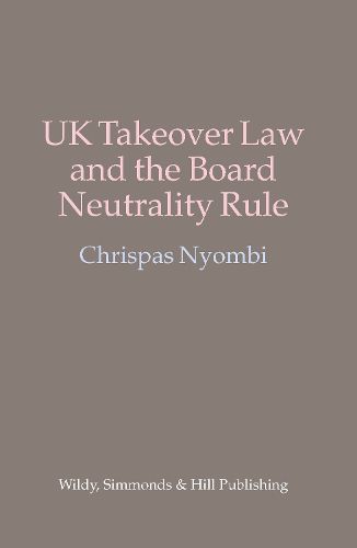 Cover image for UK Takeover Law and the Board Neutrality Rule